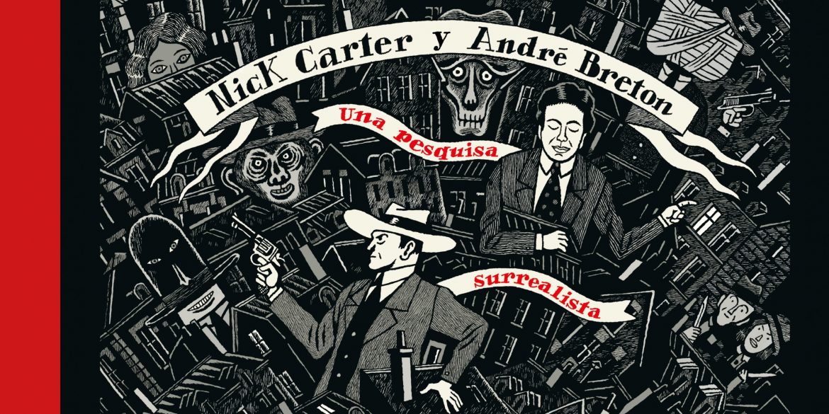 Nick Carter y André Breton. Una pesquisa surrealista. Portada.